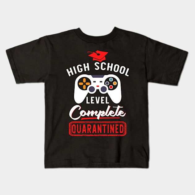 high school level complete gamer 2020 quarantined gift ideas Kids T-Shirt by ArifLeleu